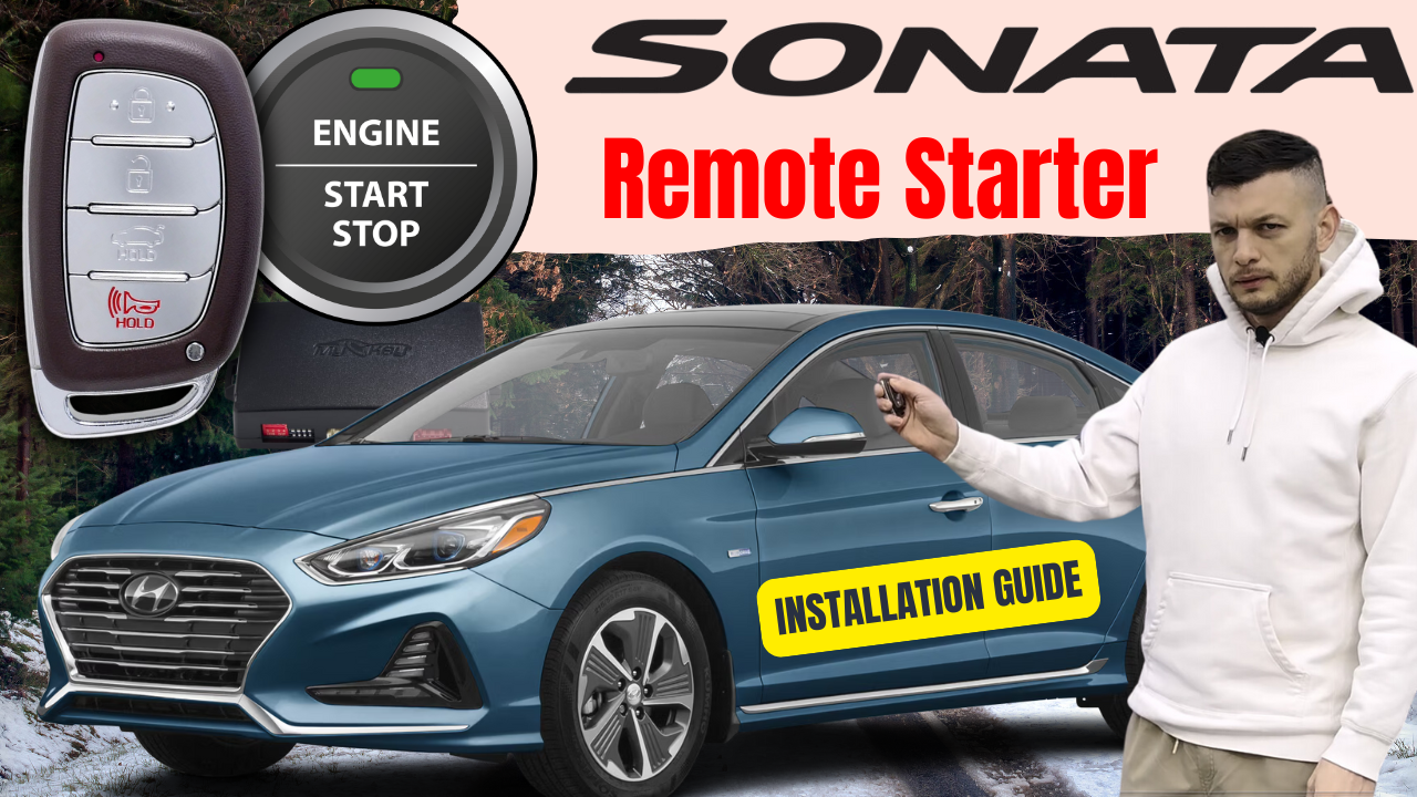 Hyundai Sonata 2017-2019 Remote Engine Starter installation for Push button Version