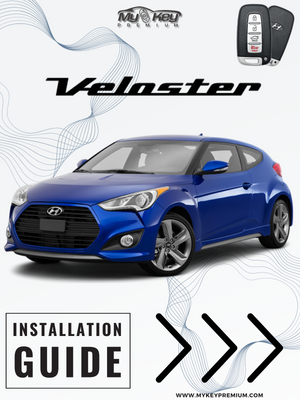 Hyundai Veloster Key Fob remote engine auto starter kit installation guide [MyKey Premium]